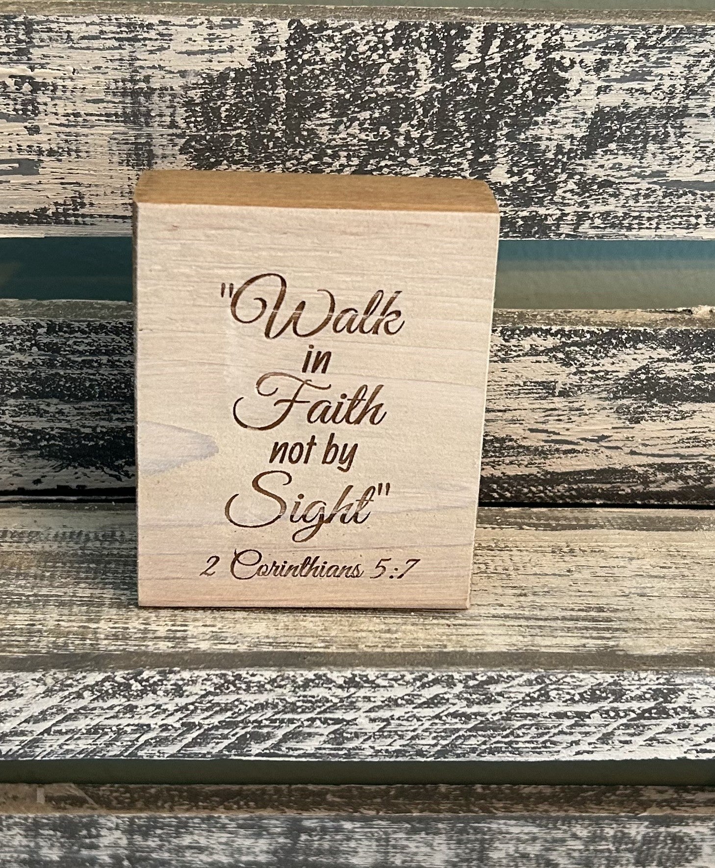 Wood block with engraved 2 Corinthians 5:7 quote, Port Royal Woodworks rustic decor